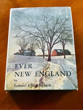 VINTAGE 1944 HARDCOVER BOOK “EVER NEW ENGLAND” BY SAMUEL CHAMBERLAIN